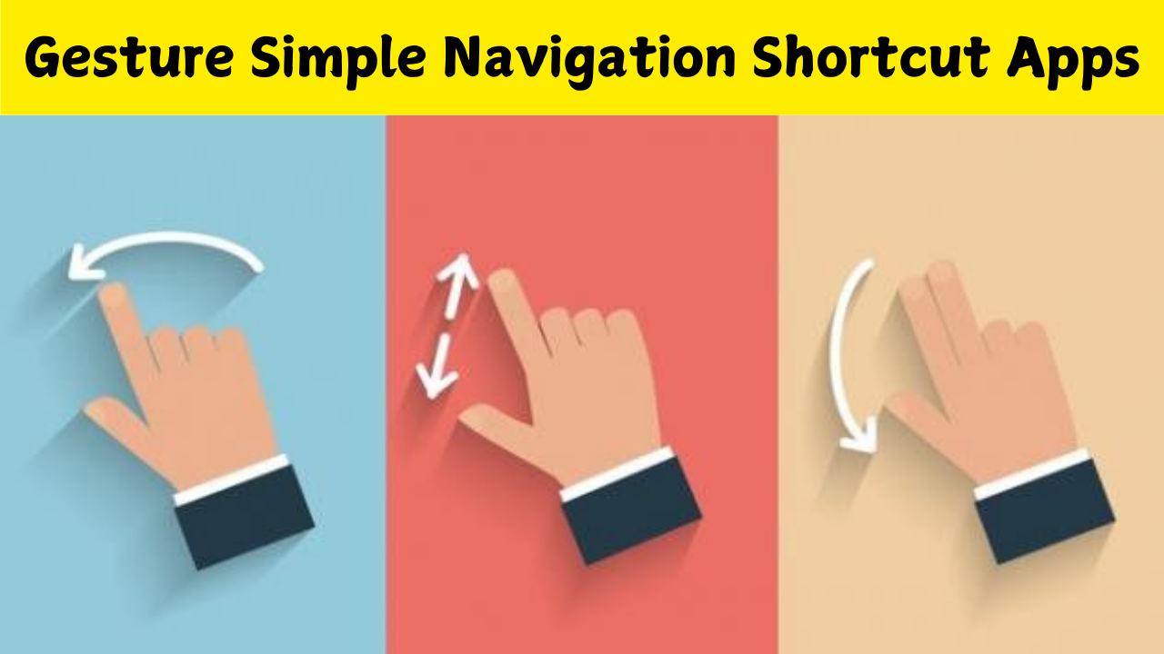 Gesture Simple Navigation Shortcut Apps